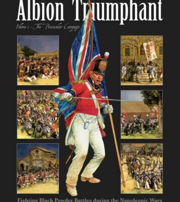 Black Powder: Albion Triumphant Pt1: The Peninsular Campaign