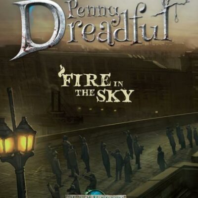 Through The Breach RPG: (Penny Dreadful) Fire in the Sky