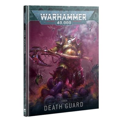 Death Guard: Codex: Death Guard 10th Edition