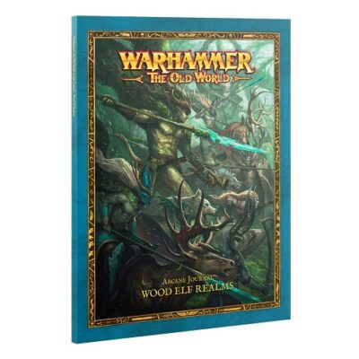 The Old World: Wood Elf Realms: Arcane Journal