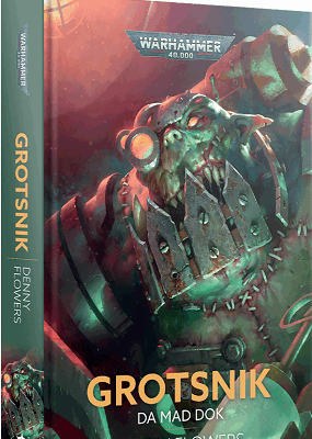 Warhammer Novel: Grotsnik: Da Mad Dok