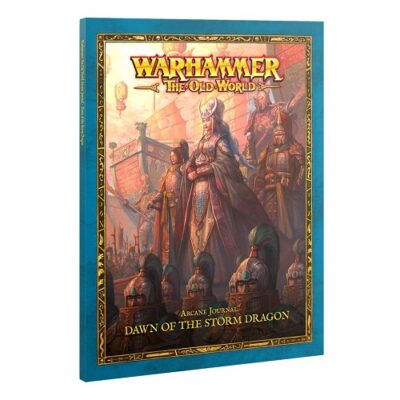 The Old World: Arcane Journal: Dawn of the Storm Dragon