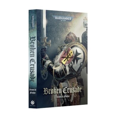 Warhammer Novel: Templars Broken Crusade PB