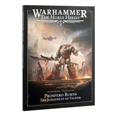 Horus Heresy: Journal Tactica: Prospero Burns: Judgement of Valdor